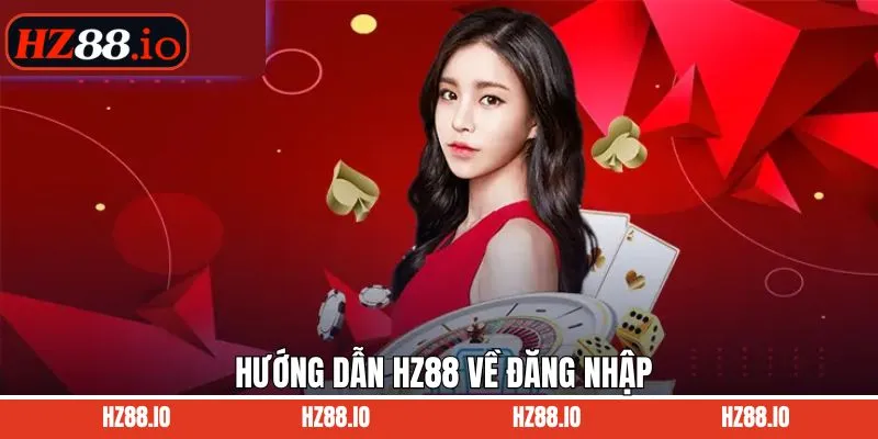 Chuyên mục hướng dẫn HZ88 đăng nhập account