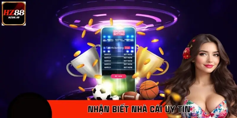 Cách Nhận Biết Nhà Cái Uy Tín Qua Chính Sách Nạp Rút