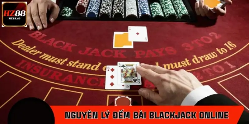 Nguyên lý đếm bài BlackJack online Nguyên lý đếm bài BlackJack online
