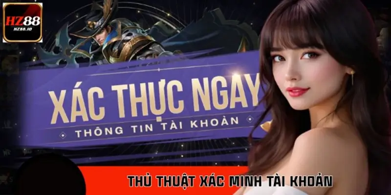 Thủ Thuật Xác Minh Tài Khoản Không Bị Treo / Từ Chối
