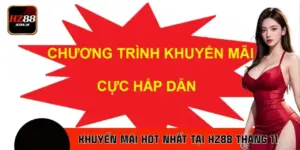 Tổng Hợp Khuyến Mãi Hot Nhất Tại HZ88 Tháng 11
