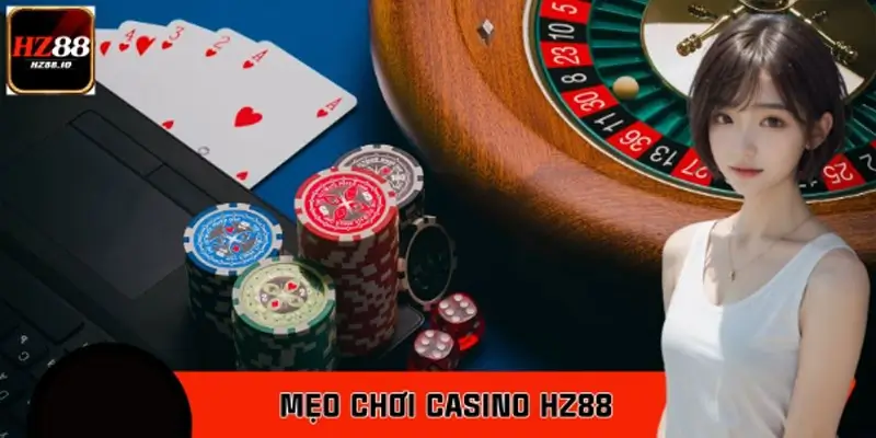 Mẹo Chơi Casino HZ88 Giúp Bạn Kiểm Soát Cảm Xúc Tốt Hơn